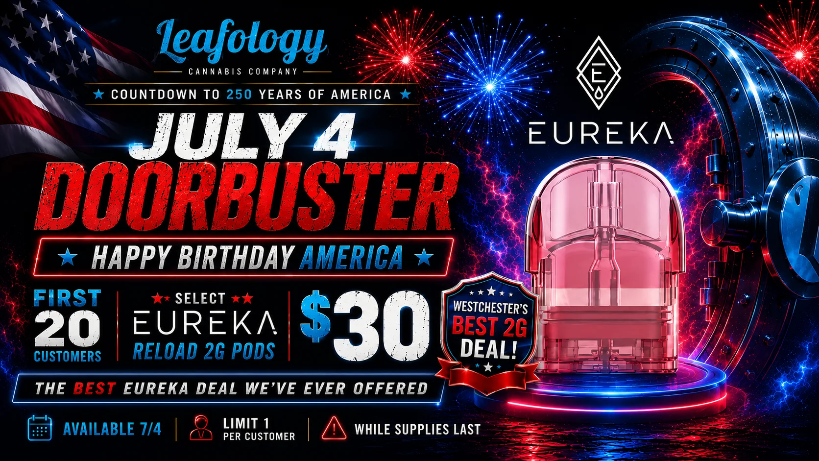 Leafology Eureka July 4 doorbuster banner: $30 select Eureka Reload 2G pods, first 20 customers, limit 1 per customer, available July 4